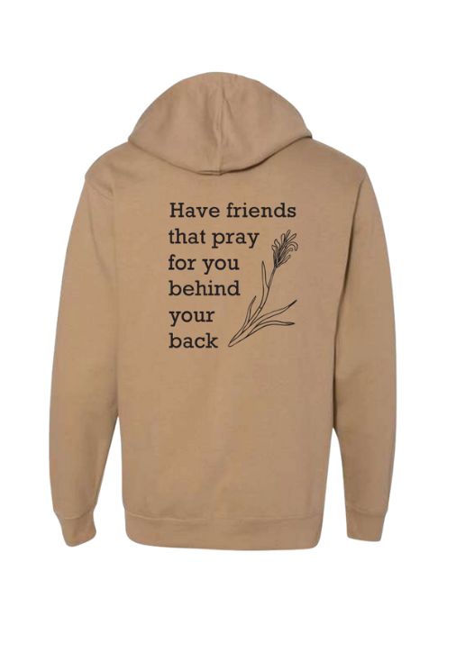 Have Friends That Pray for You Sweatsuit