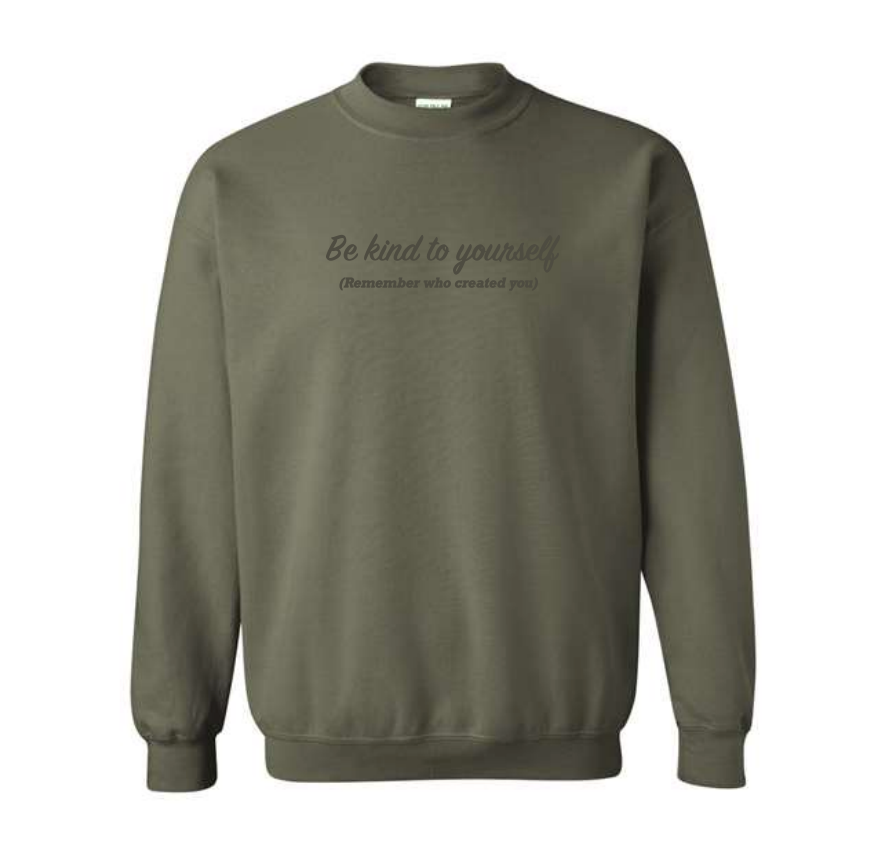 Be Kind to Yourself- Embroidered Crewneck