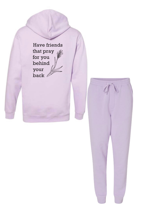 Have Friends That Pray for You Sweatsuit