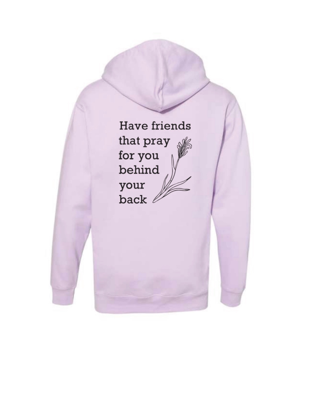 Have Friends That Pray for You Sweatsuit